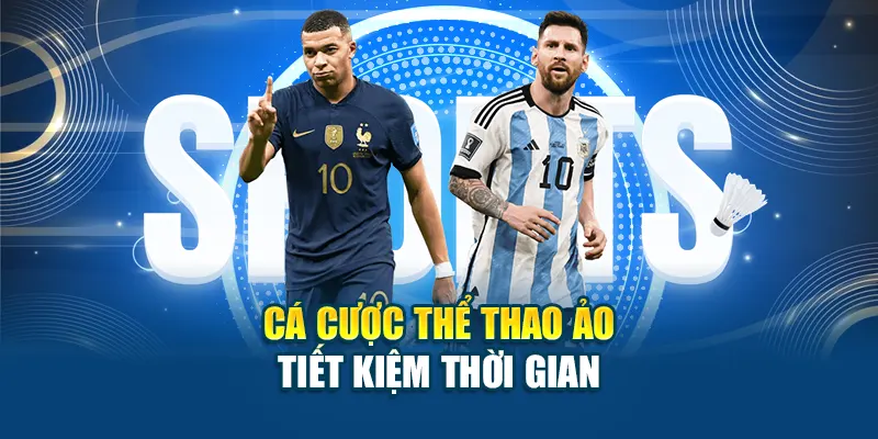 Cá cược thể thao ảo tiết kiệm thời gian